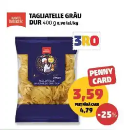 Penny TAGLIATELLE GRÂU DUR Ofertă