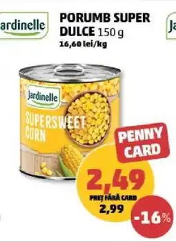 Penny PORUMB SUPER DULCE 150 g Ofertă