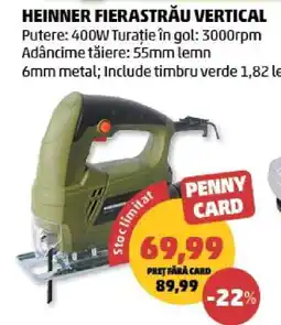 Penny HEINNER FIERĂSTRĂU VERTICAL Ofertă