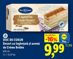 Lidl Duc De Coeur Desert cu înghețată și aromă de Crème Brûlée Ofertă