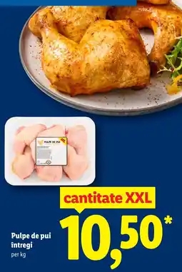 Lidl Pulpe de pui întregi Ofertă