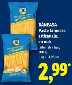 Lidl Băneasa paste făinoase artizanale Ofertă
