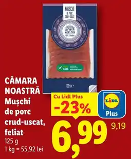 Lidl Cămara Noastră Mușchi de porc crud-uscat, feliat Ofertă