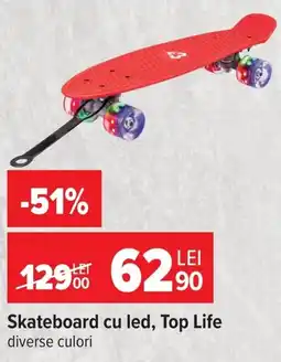 Carrefour Top Life skateboard cu led Ofertă