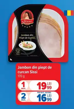 Carrefour Jambon din piept de curcan Sissi Ofertă