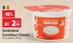 Carrefour Smântână Carrefour Classic Ofertă