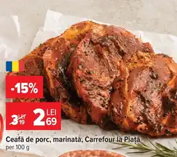 Carrefour Carrefour la Piață ceafă de porc , marinata Ofertă