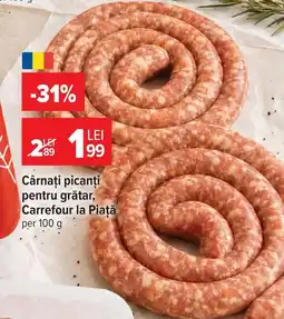 Carrefour Carrefour la Piață cârnați picanți pentru grătar Ofertă