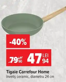 Carrefour Tigaie Carrefour Home Ofertă