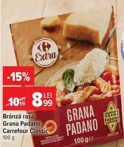 Carrefour Market Brânză rasă Grana Padano, Carrefour Classic Ofertă