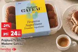 Carrefour Market Madame Gateau Tiramisu Napolitano Ofertă