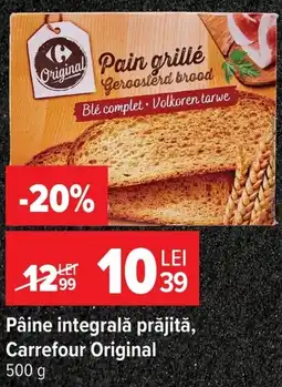 Carrefour Market Carrefour Original Pâine integrală prăjită Ofertă