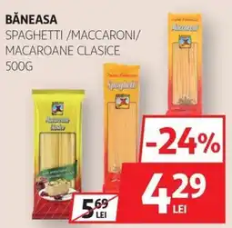Auchan Băneasa spaghetti / macaroni / macaroane clasice Ofertă
