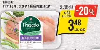 Mega Image Fragedo piept de pui, dezosat, fără piele, feliat Ofertă
