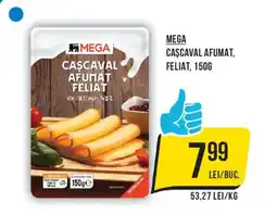 Mega Image Mega cascaval afumat feliat Ofertă