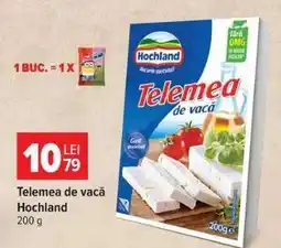 Carrefour Telemea de vacă, Hochland Ofertă