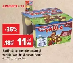 Carrefour Budincă cu gust de cacao și vanilie/vanilie și cacao, Paula Ofertă