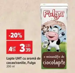 Carrefour Lapte UHT cu aromă de cacao/vanilie, Fulga Ofertă