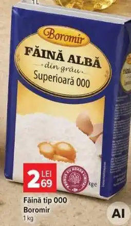 Carrefour Făină tip 000 BOROMIR Ofertă