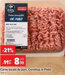 Carrefour Carne tocată de porc, Carrefour la Piață Ofertă