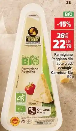 Carrefour Parmigiano Reggiano din lapte crud, ecologic, Carrefour Bio Ofertă