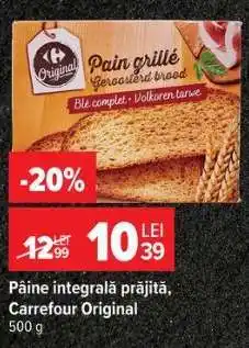 Carrefour Pâine integrală prăjită, Carrefour Original Ofertă