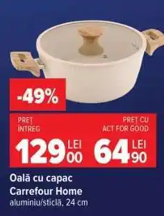 Carrefour Oală cu capac, Carrefour Home Ofertă