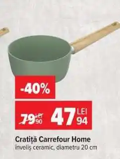 Carrefour Cratiță Carrefour Home Ofertă