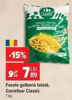 Carrefour Fasole galbenă tăiată Carrefour Classic Ofertă