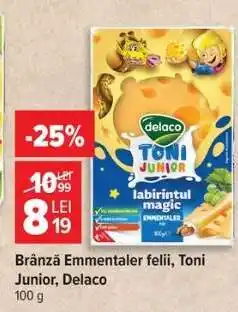 Carrefour Brânză Emmentaler felii, Toni Junior, Delaco Ofertă
