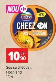 Carrefour Sos cu cheddar, Hochland Ofertă