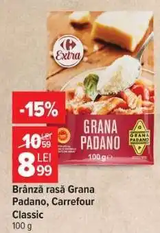 Carrefour Brânză rasă Grana Padano, Carrefour Classic Ofertă