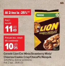Carrefour Cereale Lion/Cini Minis/Strawberry Minis/Cheerios/Cookie Crisp/ChocaPic/Nesquik Ofertă