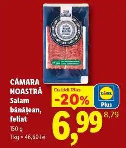Lidl CĂMARA NOASTRĂ Salam bănățean, feliat Ofertă