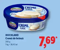 Lidl HOCHLAND Cremă de brânză Ofertă