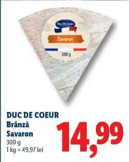Lidl DUC DE COEUR Brânză Savaron Ofertă
