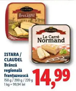 Lidl ISTARA / CLAUDEL Brânză regională franțuzească Ofertă