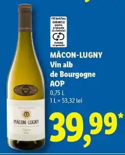 Lidl MÂCON-LUGNY Vin alb de Bourgogne AOP Ofertă
