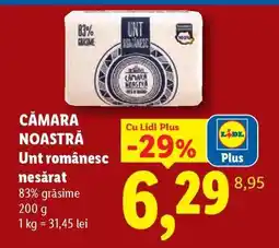 Lidl CĂMARA NOASTRĂ Unt românesc nesărat Ofertă