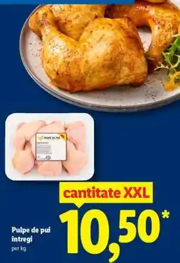 Lidl Pulpe de pui întregi Ofertă