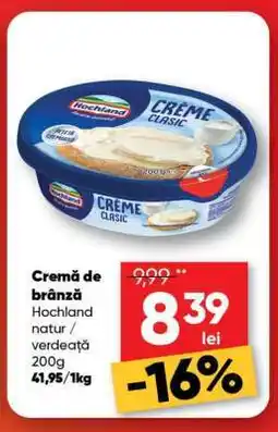 PROFI Cremă de brânză Hochland Ofertă
