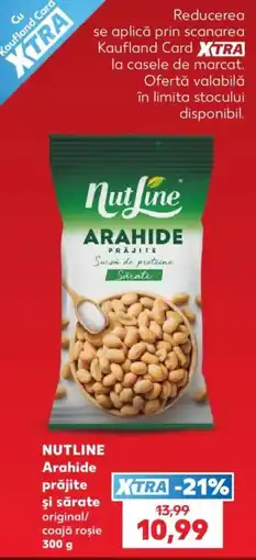 Kaufland Nutline arahide prăjite și sărate Ofertă