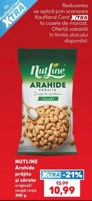 Kaufland Nutline arahide prăjite și sărate Ofertă