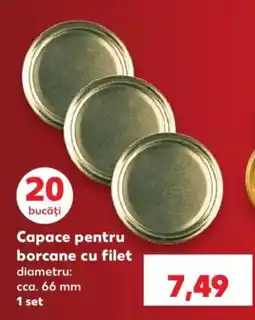 Kaufland Capace pentru borcane cu filet Ofertă