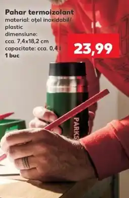 Kaufland Parks pahar termoizolant Ofertă