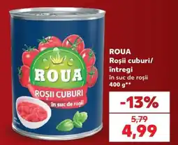 Kaufland Roua roșii cuburi/întregi în suc de roșii Ofertă