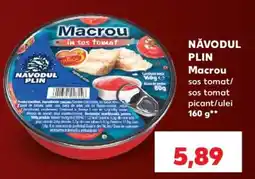 Kaufland Navodul plin Macrou în sos tomat Ofertă