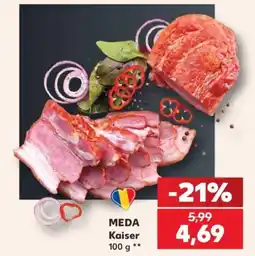 Kaufland Meda kaiser Ofertă