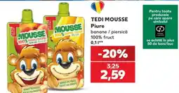 Kaufland Tedi mousse Ofertă