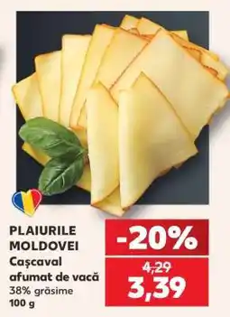 Kaufland PLAURILE MOLDOVEI Cașcaval afumat de vacă Ofertă